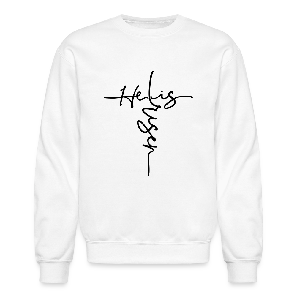 He Is Risen Sweatshirt (Easter - Religious) - white