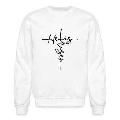 He Is Risen Sweatshirt (Easter - Religious) - white