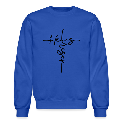 He Is Risen Sweatshirt (Easter - Religious) - royal blue