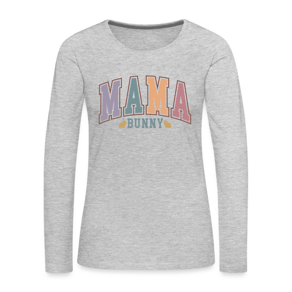 Mama Bunny Women's Premium Long Sleeve T-Shirt (Easter) - heather gray