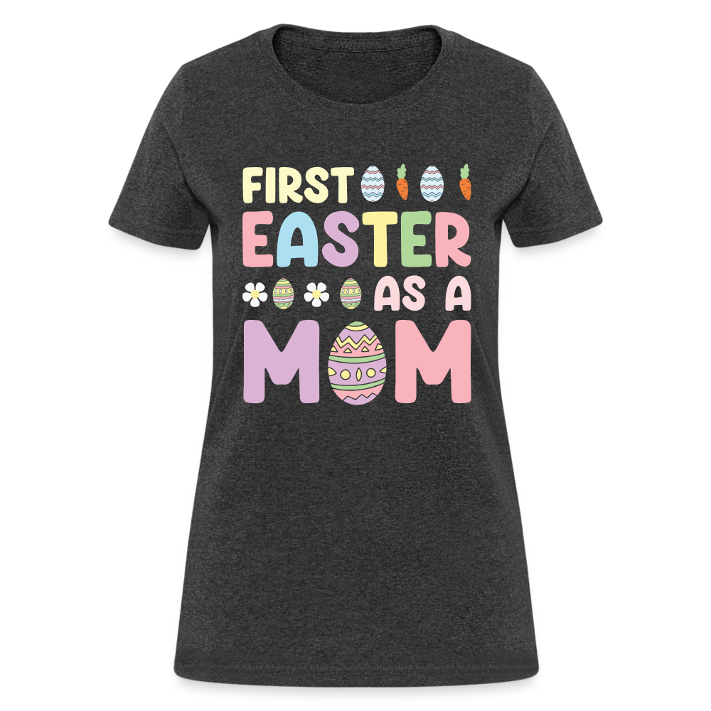 First Easter As A Mom T-Shirt - heather black