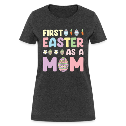 First Easter As A Mom T-Shirt - heather black