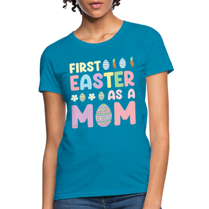 First Easter As A Mom T-Shirt - turquoise