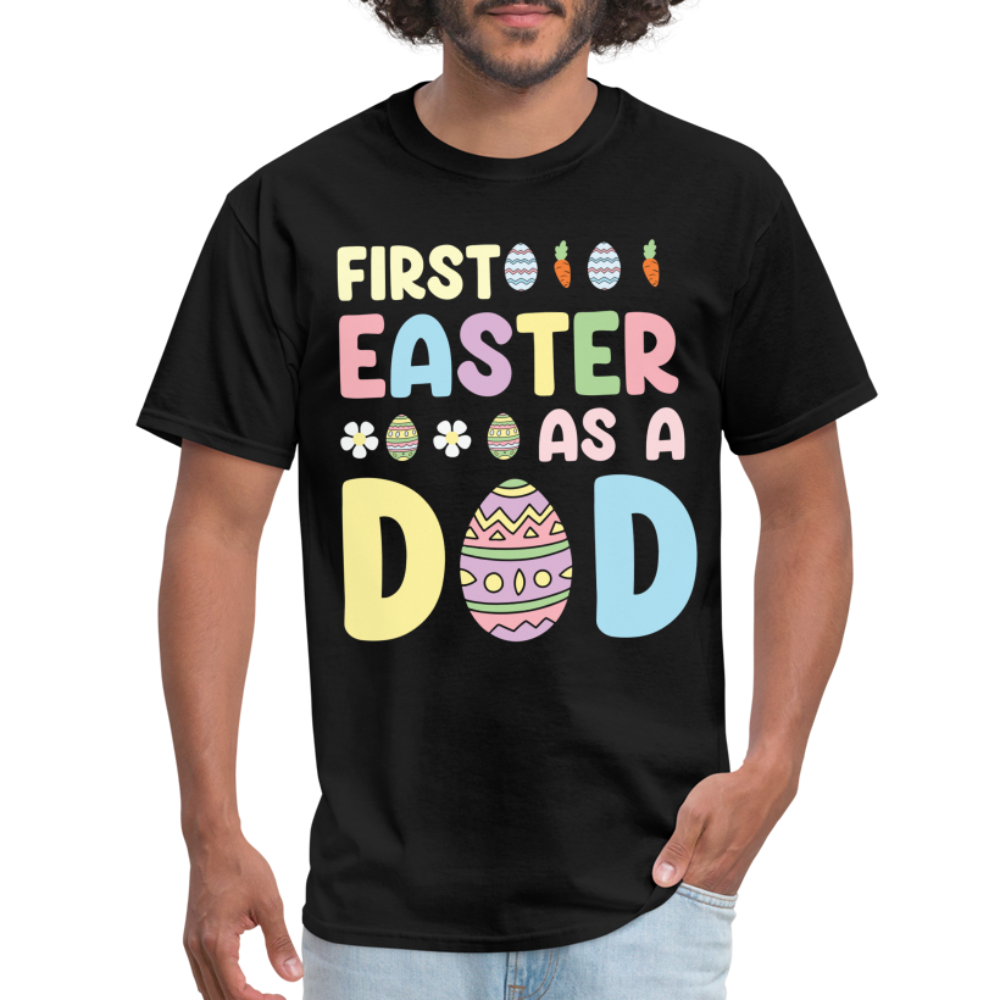 First Easter as a Dad T-Shirt - black