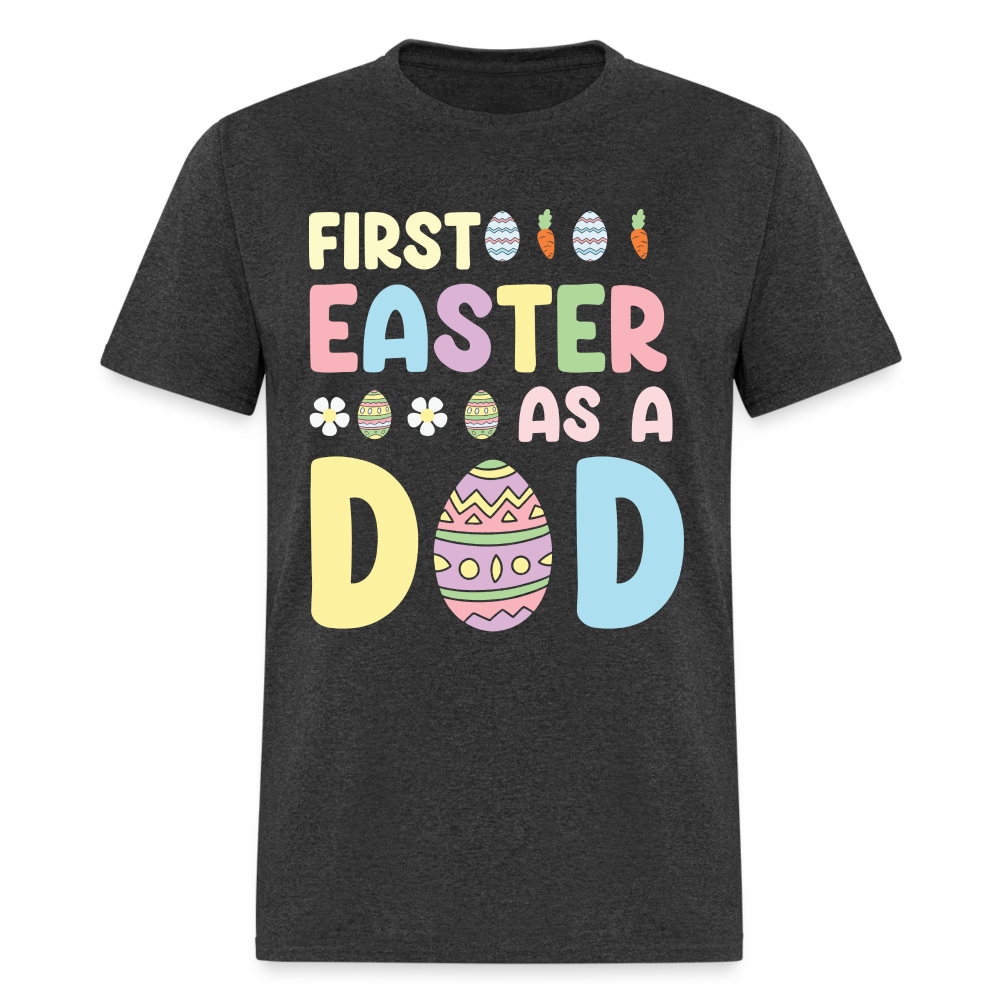 First Easter as a Dad T-Shirt - heather black