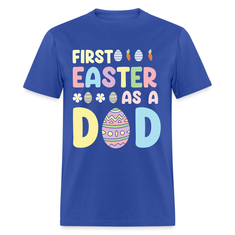 First Easter as a Dad T-Shirt - royal blue