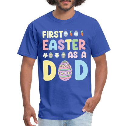 First Easter as a Dad T-Shirt - royal blue