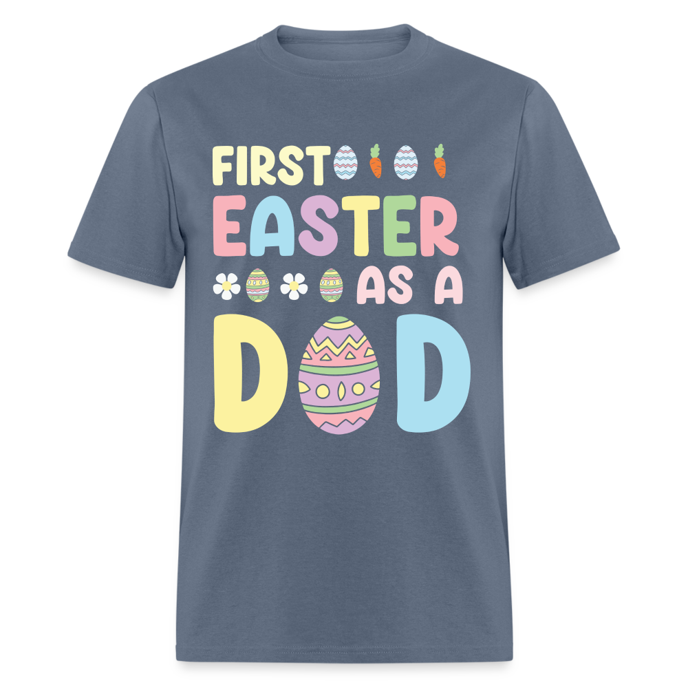 First Easter as a Dad T-Shirt - denim