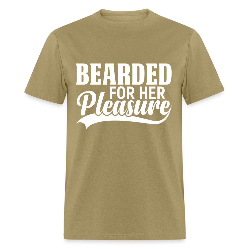 Bearded For Her Pleasure T-Shirt - khaki