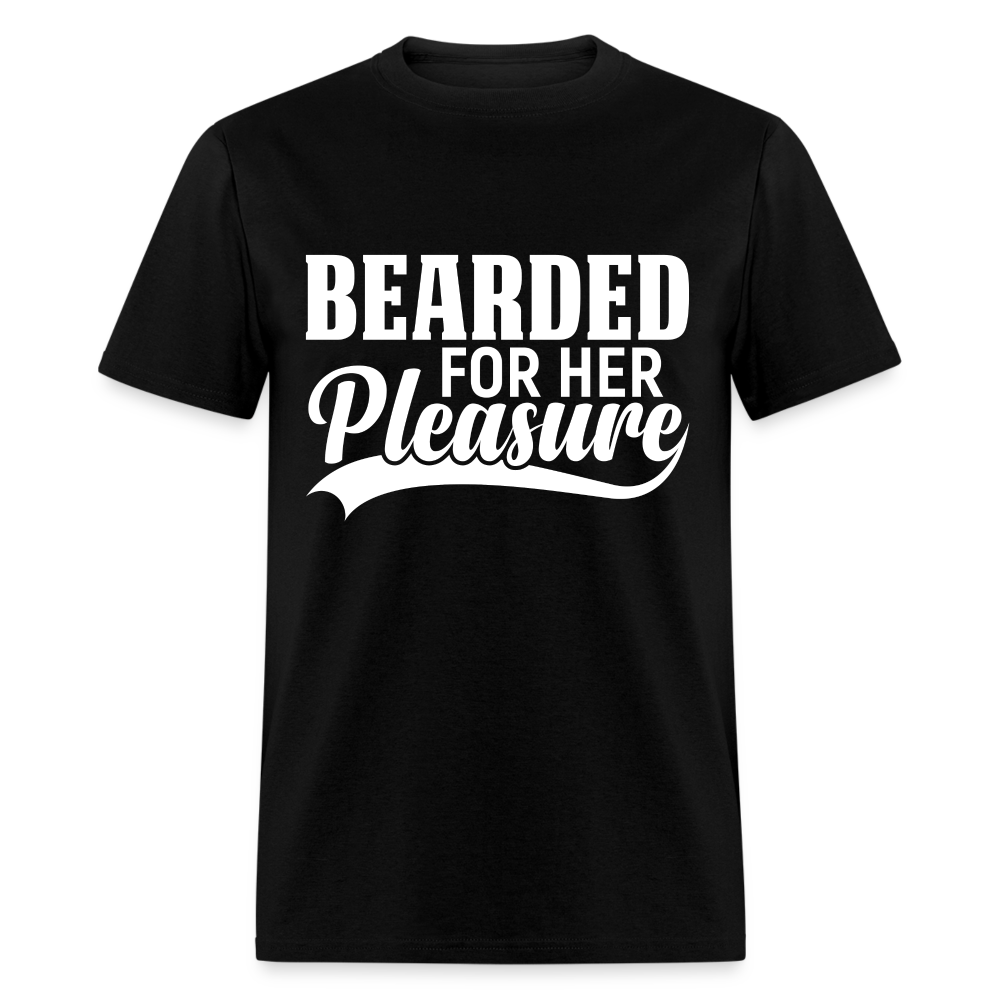 Bearded For Her Pleasure T-Shirt - black