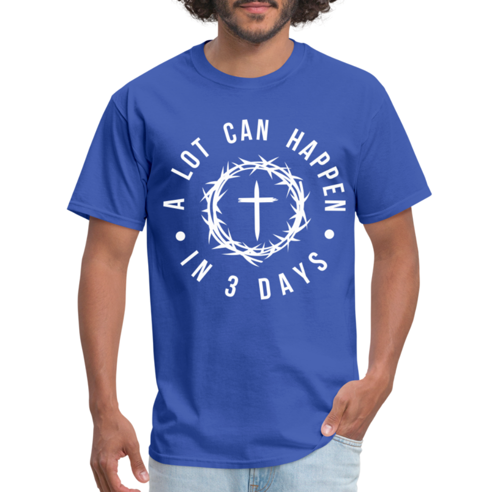 A Lot Can Happen In 3 Days T-Shirt - royal blue