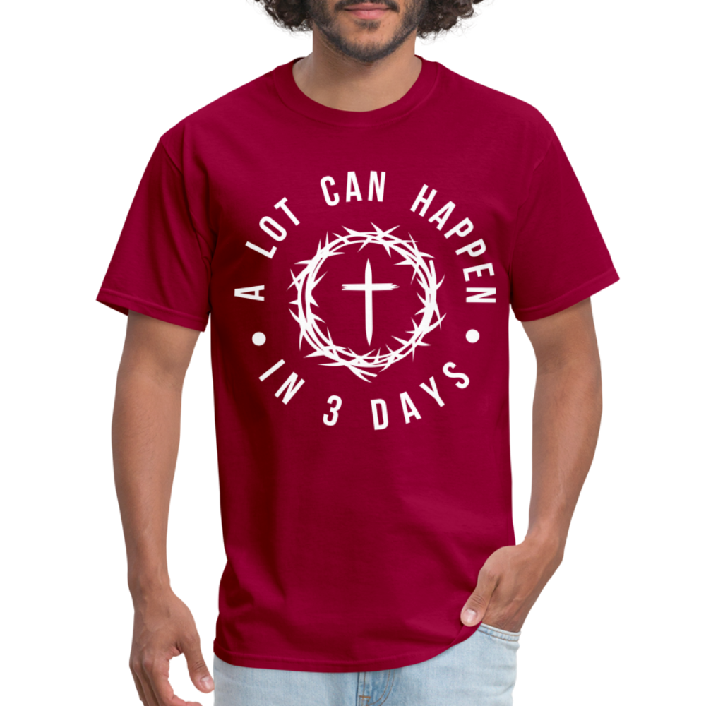 A Lot Can Happen In 3 Days T-Shirt - dark red