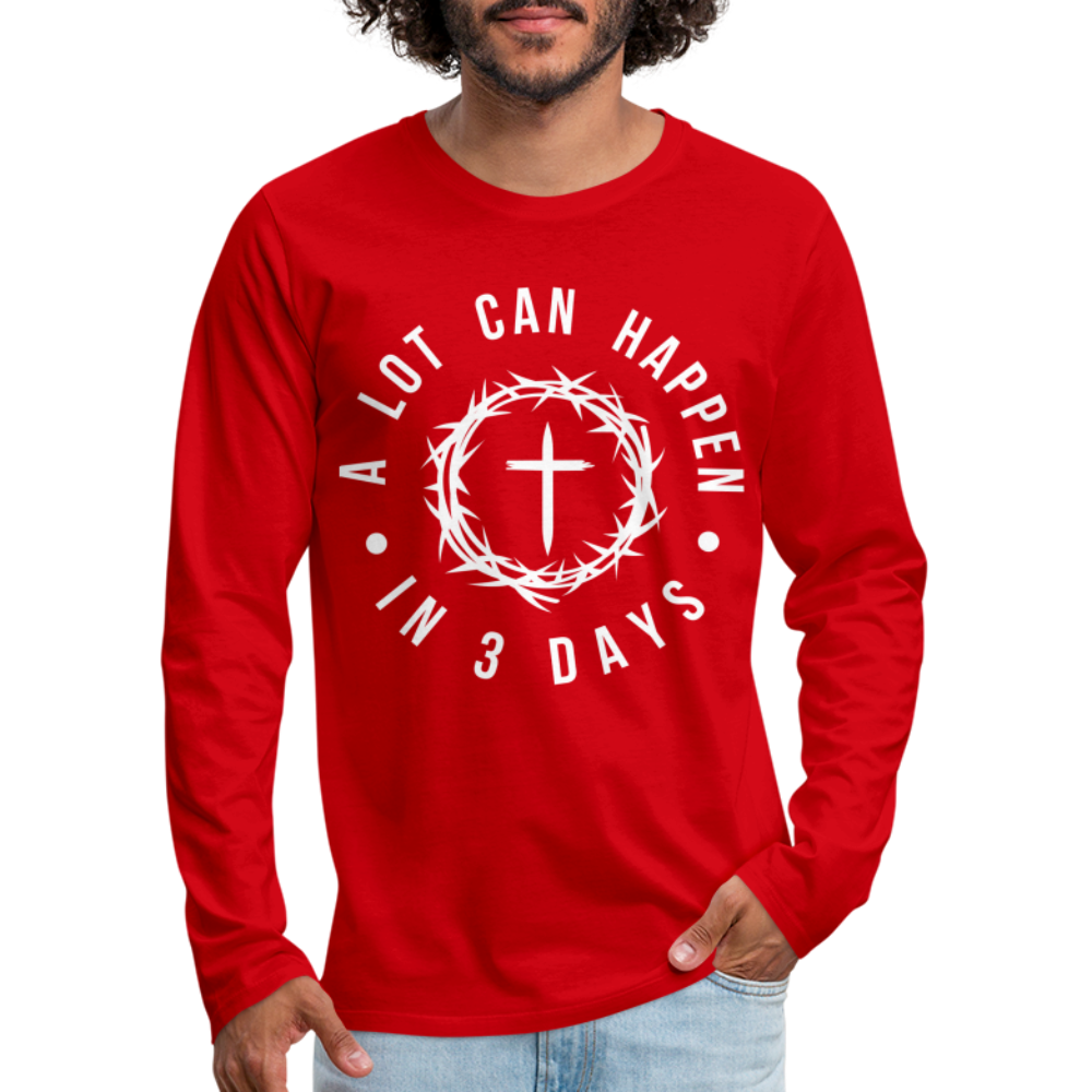 A Lot Can Happen In 3 Days Men's Premium Long Sleeve T-Shirt - red