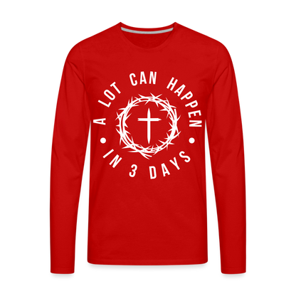 A Lot Can Happen In 3 Days Men's Premium Long Sleeve T-Shirt - red