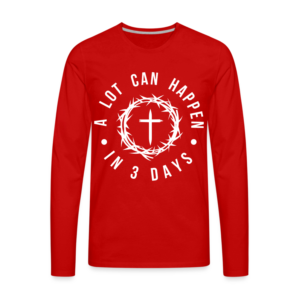 A Lot Can Happen In 3 Days Men's Premium Long Sleeve T-Shirt - red