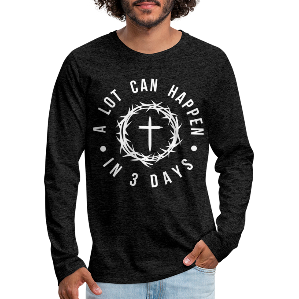 A Lot Can Happen In 3 Days Men's Premium Long Sleeve T-Shirt - charcoal grey