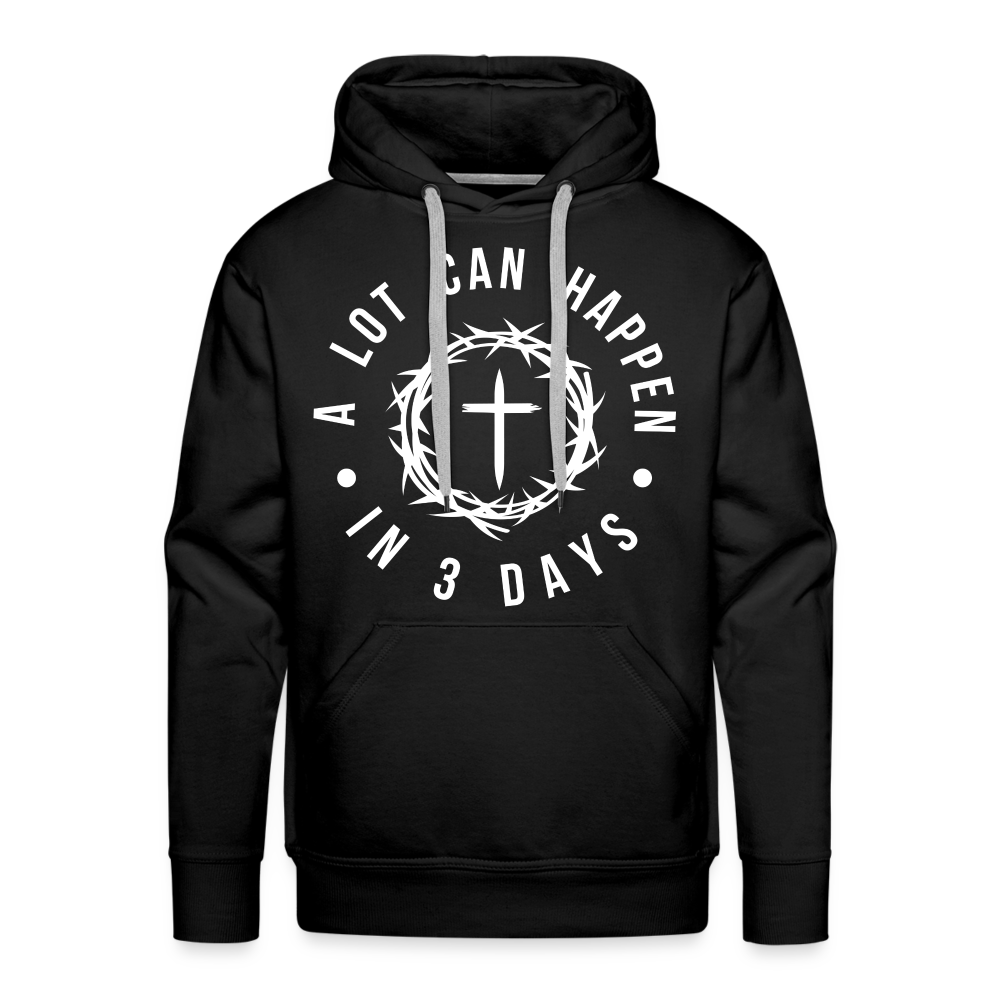 A Lot Can Happen In 3 Days Men's Premium Hoodie - black