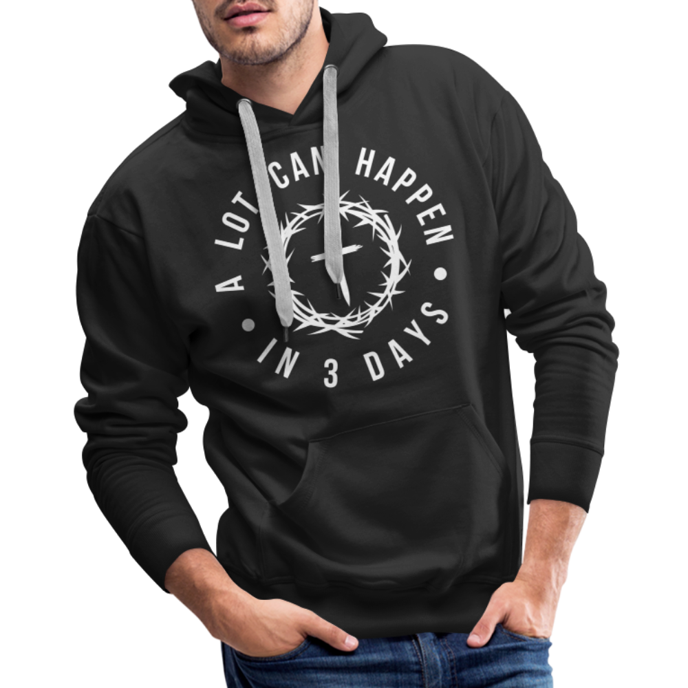 A Lot Can Happen In 3 Days Men's Premium Hoodie - black