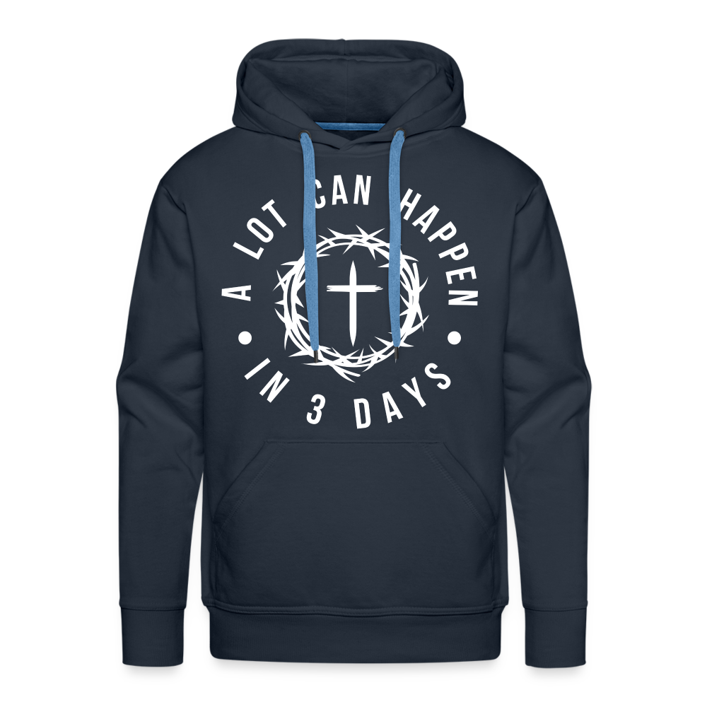 A Lot Can Happen In 3 Days Men's Premium Hoodie - navy