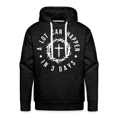 A Lot Can Happen In 3 Days Men's Premium Hoodie - charcoal grey