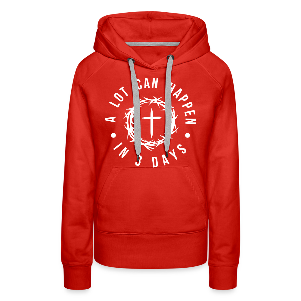 A Lot Can Happen In 3 Days Women’s Premium Hoodie - red