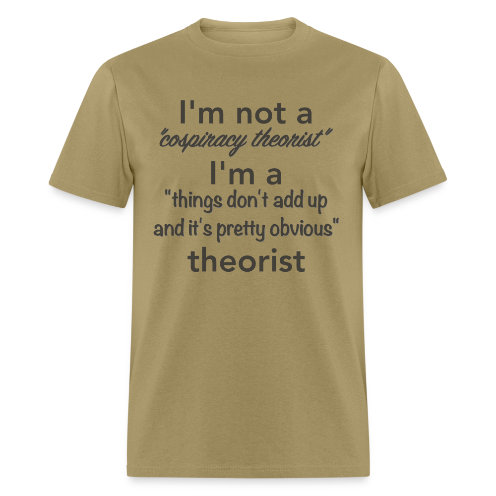 Conspiracy Theorist T-Shirt (Things Don't Add Up) - khaki