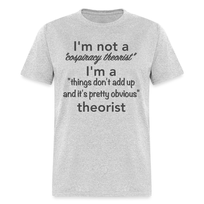 Conspiracy Theorist T-Shirt (Things Don't Add Up) - heather gray