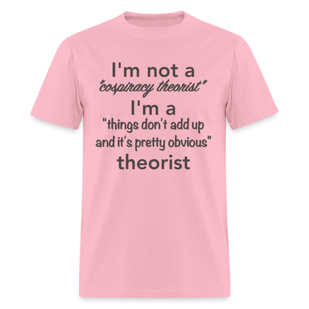 Conspiracy Theorist T-Shirt (Things Don't Add Up) - pink