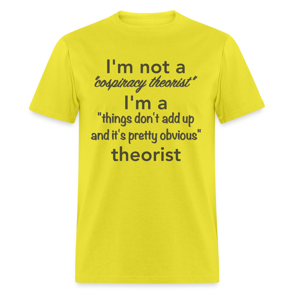 Conspiracy Theorist T-Shirt (Things Don't Add Up) - yellow