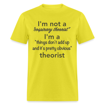 Conspiracy Theorist T-Shirt (Things Don't Add Up) - yellow