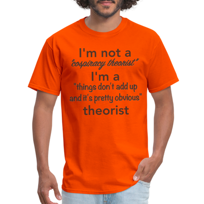 Conspiracy Theorist T-Shirt (Things Don't Add Up) - orange