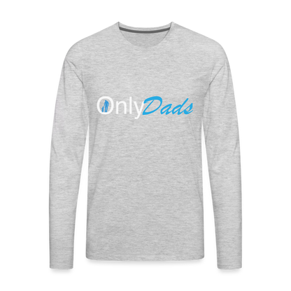 OnlyDads Men's Premium Long Sleeve T-Shirt - heather gray