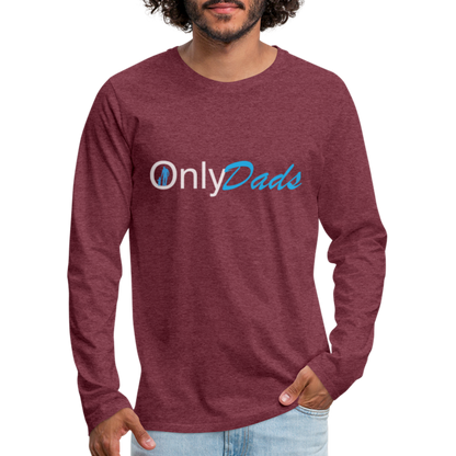OnlyDads Men's Premium Long Sleeve T-Shirt - heather burgundy