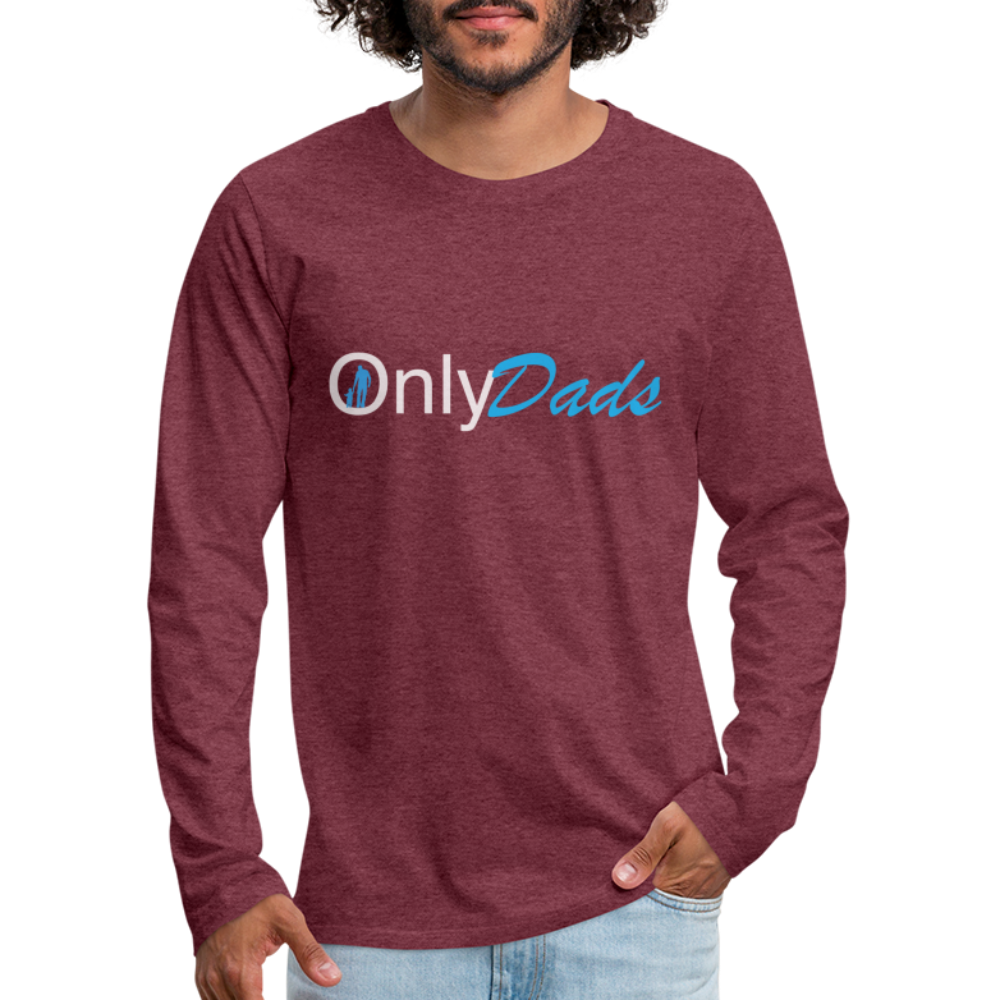 OnlyDads Men's Premium Long Sleeve T-Shirt - heather burgundy