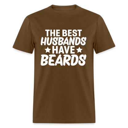 The Best Husbands Have Beards T-Shirt - brown