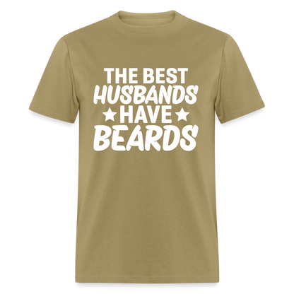 The Best Husbands Have Beards T-Shirt - khaki