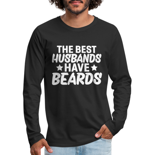 The Best Husbands Have Beards - Premium Long Sleeve T-Shirt - black