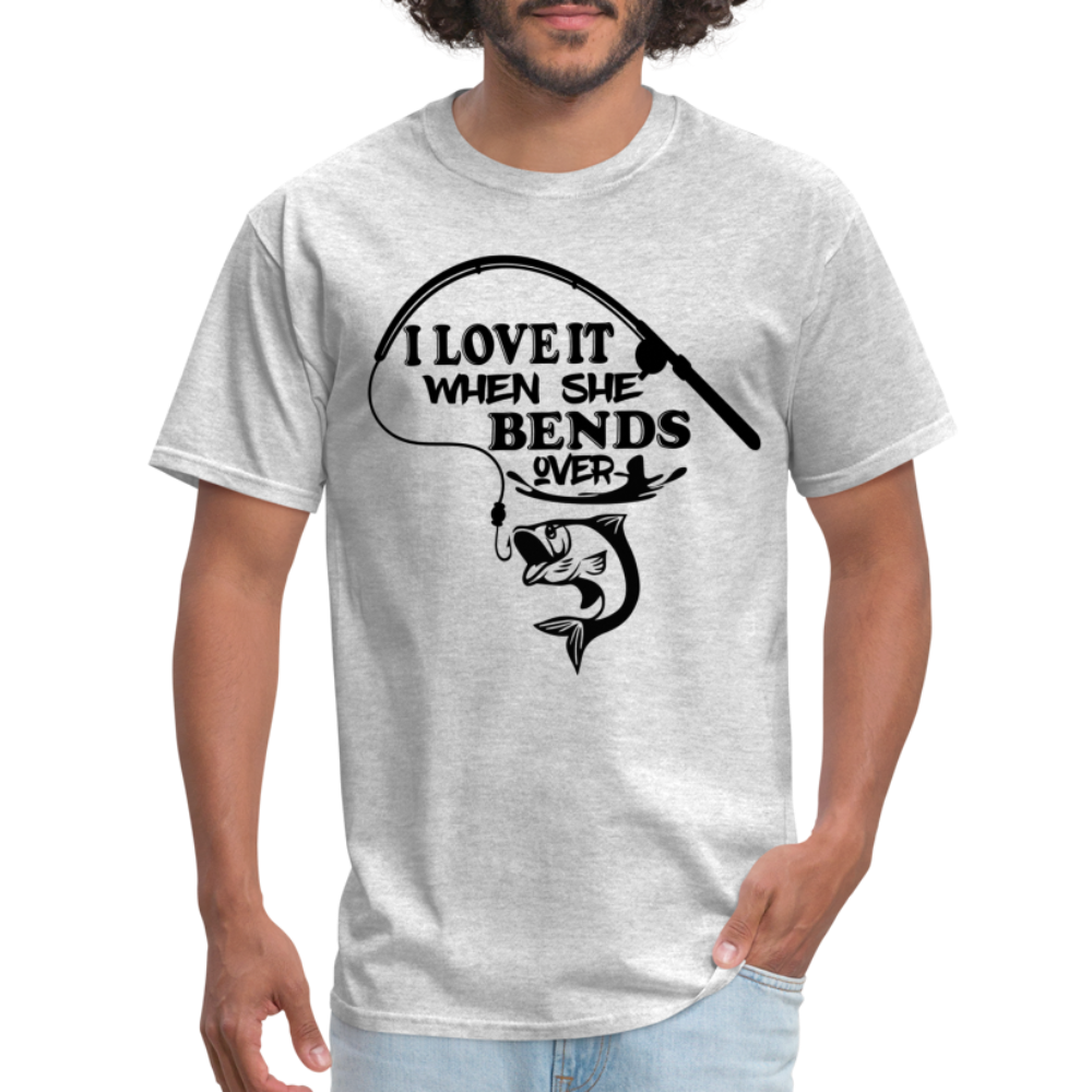 I Love It When She Bends Over T-Shirt (Fishing) - heather gray