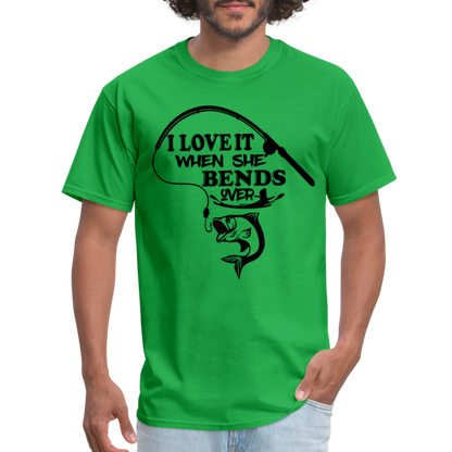 I Love It When She Bends Over T-Shirt (Fishing) - bright green