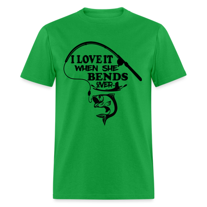 I Love It When She Bends Over T-Shirt (Fishing) - bright green