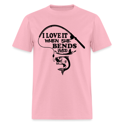 I Love It When She Bends Over T-Shirt (Fishing) - pink