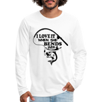 I Love It When She Bends Over Men's Premium Long Sleeve T-Shirt (Fishing)