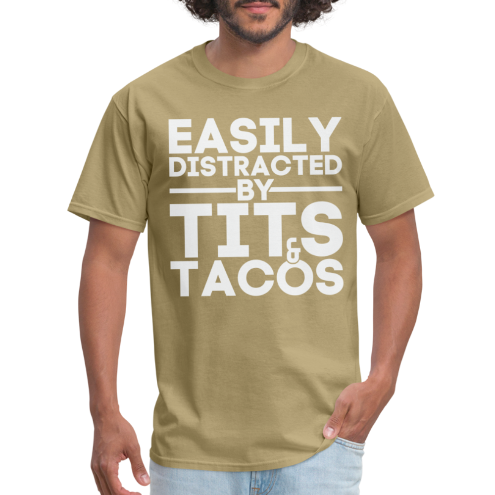 Easily Distracted by Tits and Tacos T-Shirt - khaki