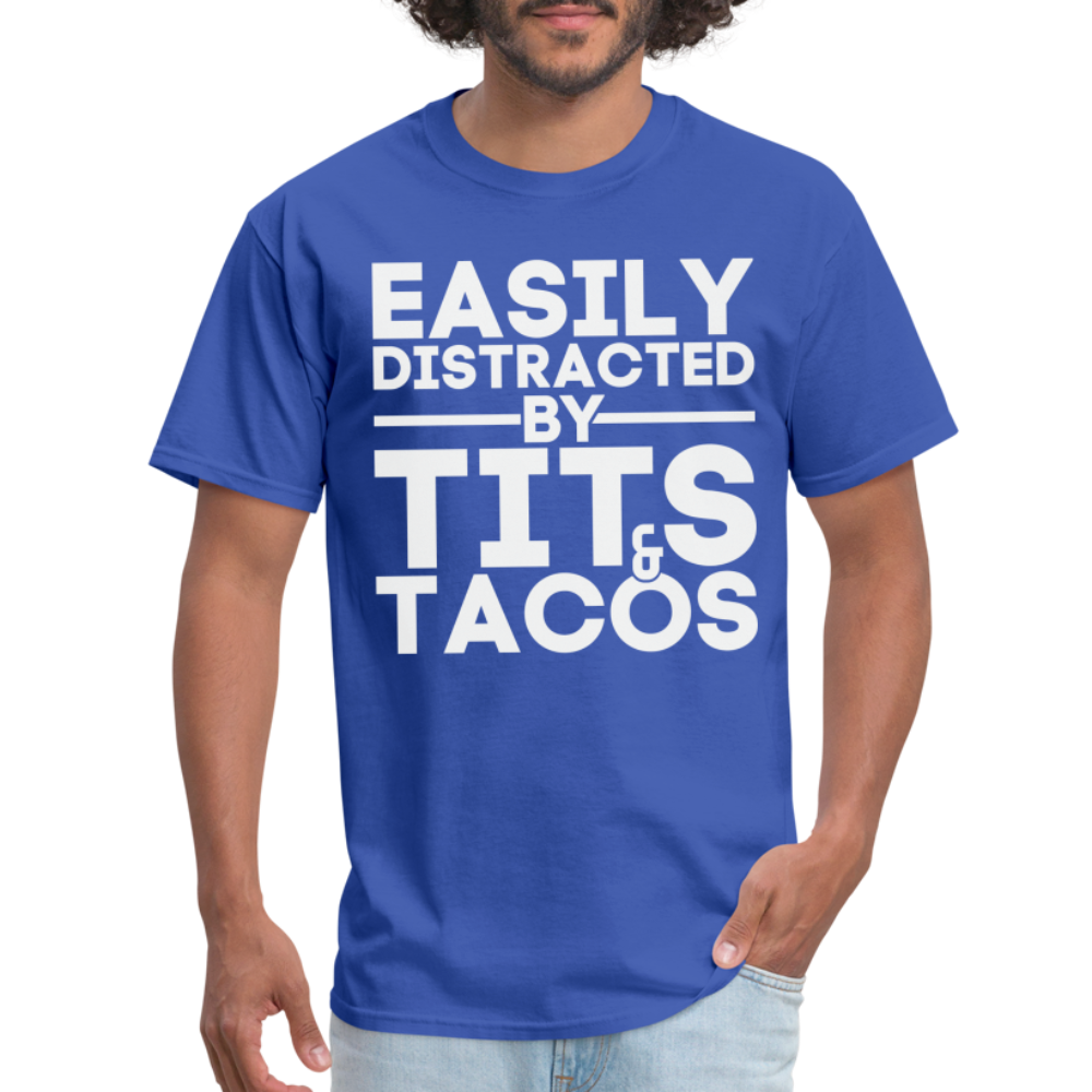 Easily Distracted by Tits and Tacos T-Shirt - royal blue