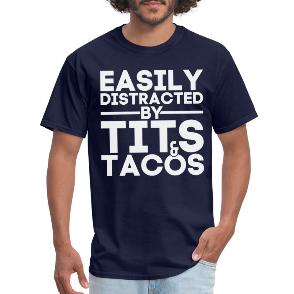 Easily Distracted by Tits and Tacos T-Shirt - navy