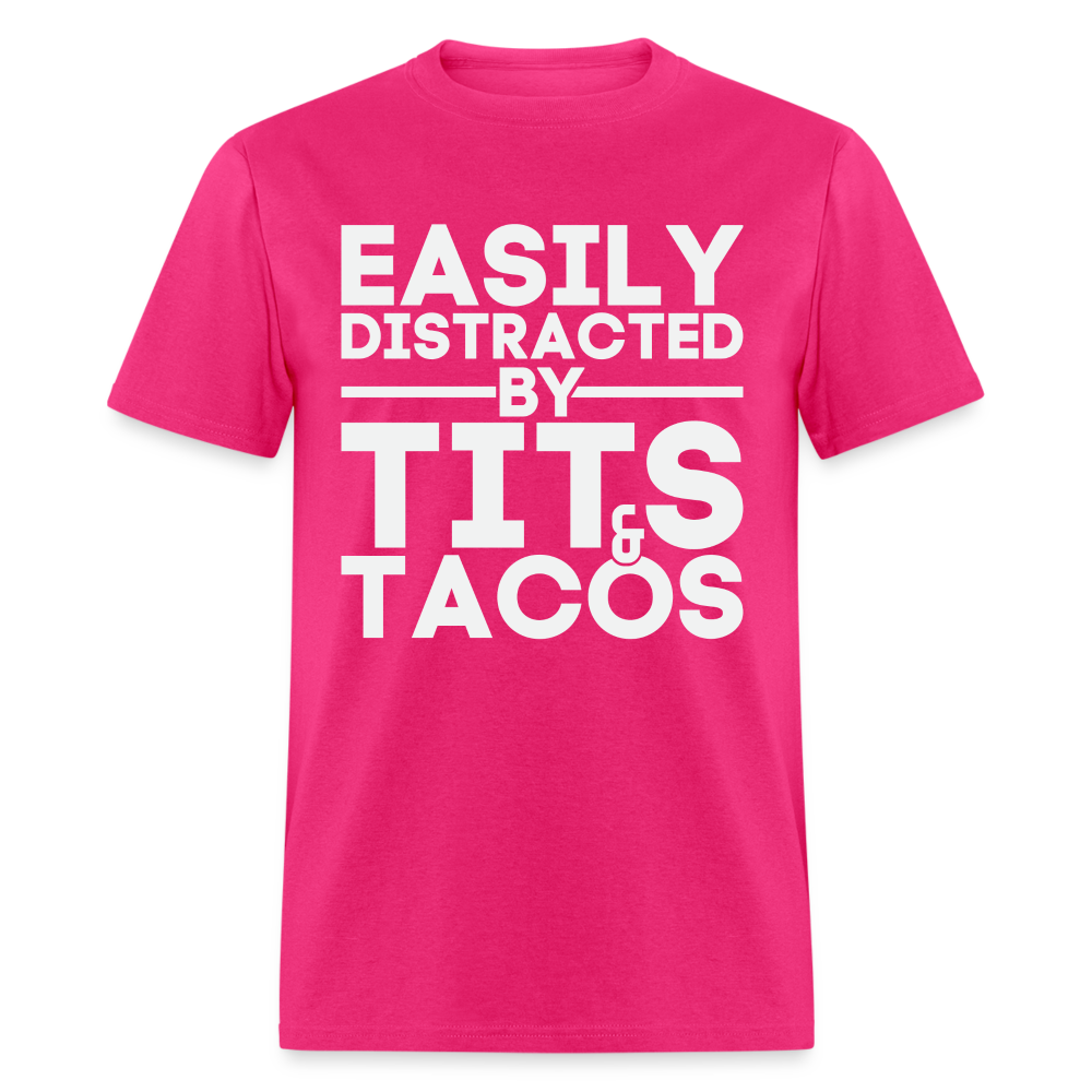 Easily Distracted by Tits and Tacos T-Shirt - fuchsia