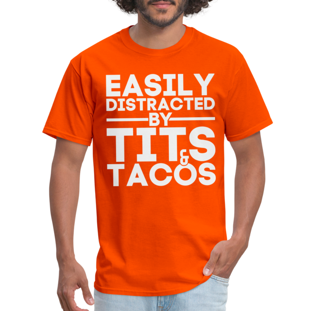 Easily Distracted by Tits and Tacos T-Shirt - orange