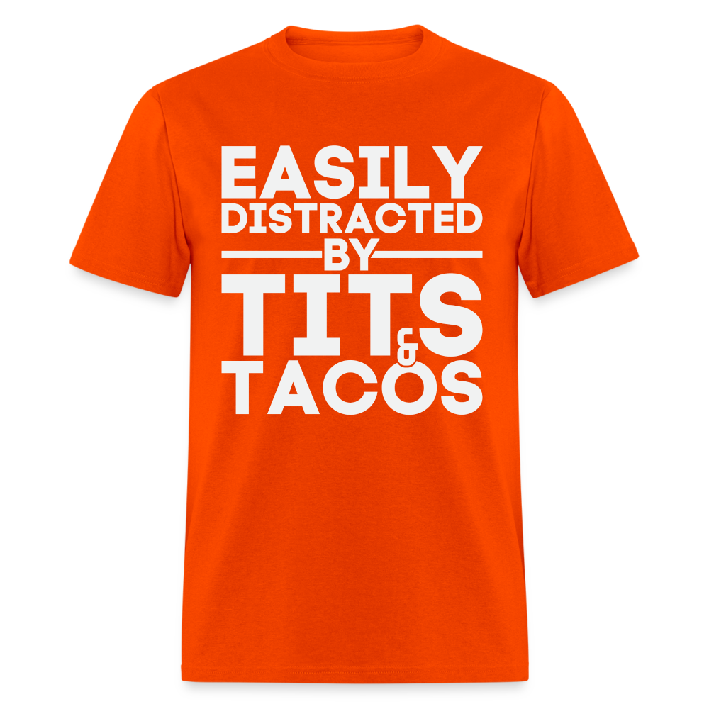 Easily Distracted by Tits and Tacos T-Shirt - orange