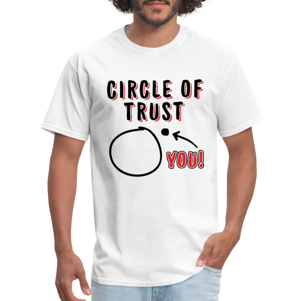 Circle of Trust T-Shirt (You are Outside) - white