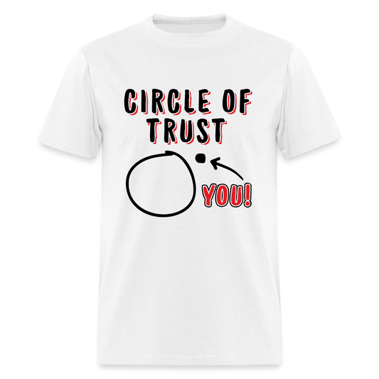 Circle of Trust T-Shirt (You are Outside) - white